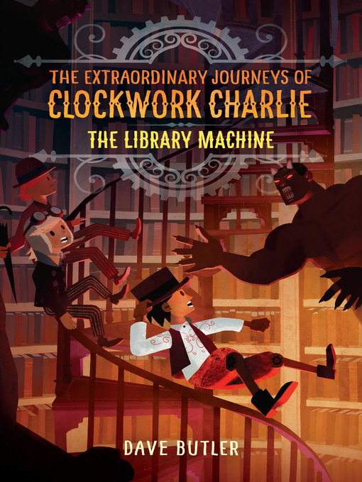 The Library Machine Extraordinary Journeys of Clockwork Charlie Series, Book 3